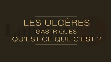 [ Les ulcères gastriques : Episode 1 ] 